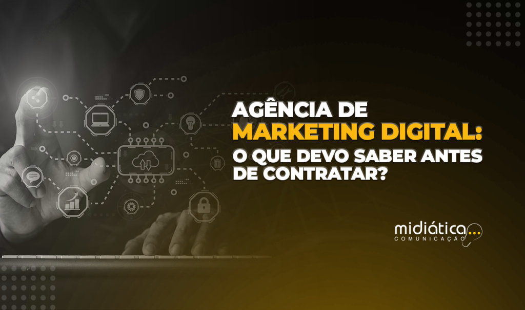 Agência de marketing digital o que devo saber antes de contratar