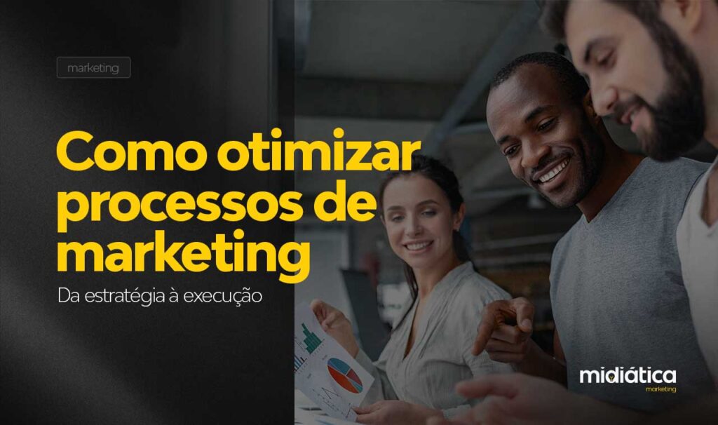 como otimizar processos de marketing